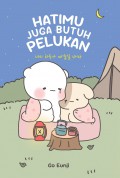 Hatimu Juga Butuh Pelukan