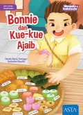 Seri Cerita Imajinasiku (Menjadi Indonesia) : Bonnie dan Kue-Kue Ajaib