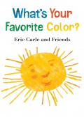 What's Your Favorite Color? : Eric Carle and Friends