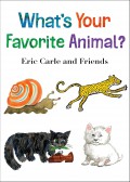 What's Your Favorite Animal? : Eric Carle and Friends